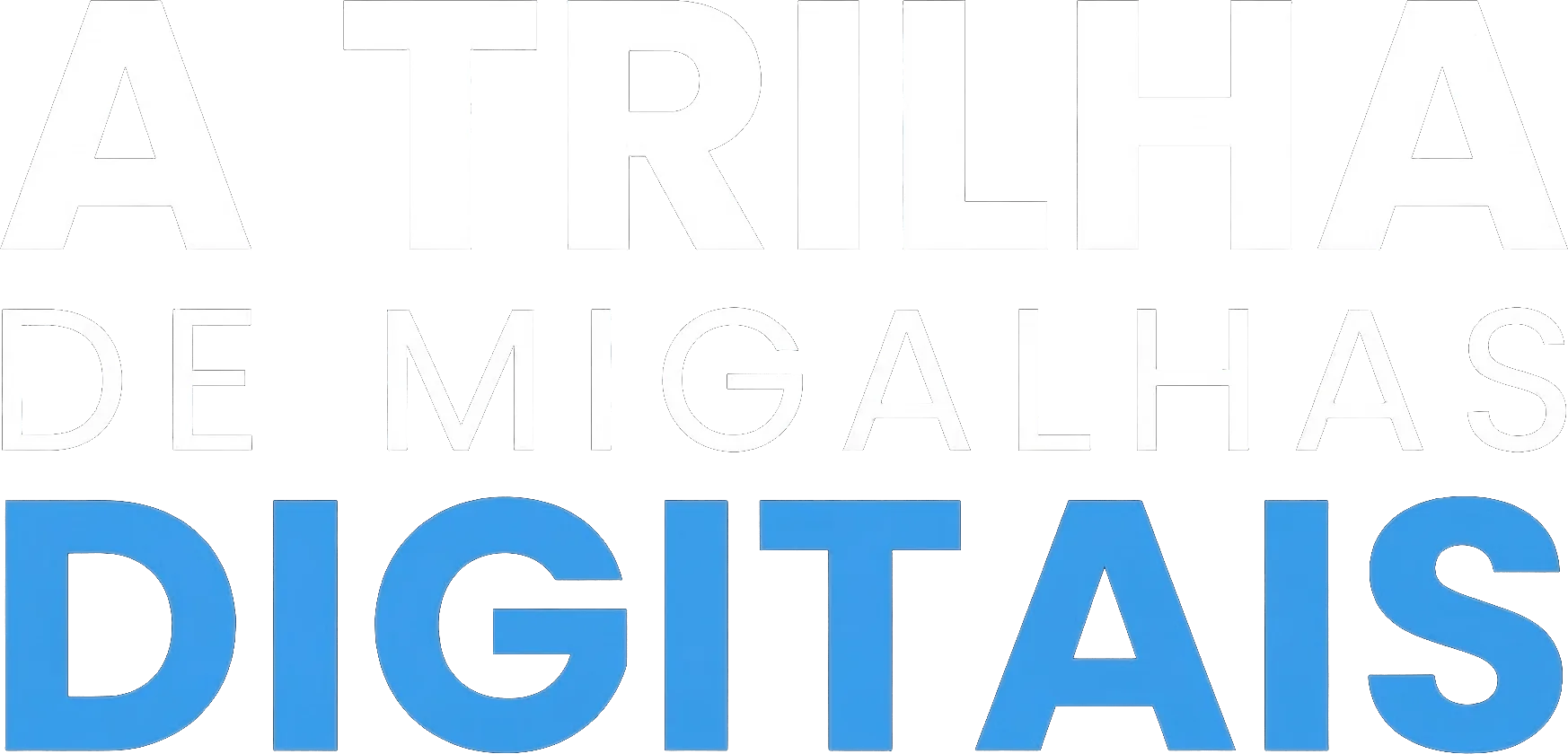 A Trilha de Migalhas Digitais